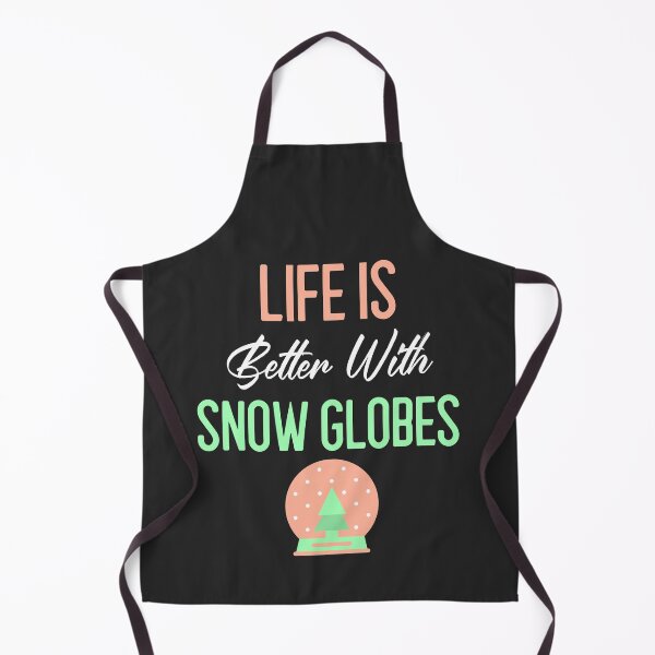 Item preview, Life Is Better With Snow Globes designed and sold by EricJP.