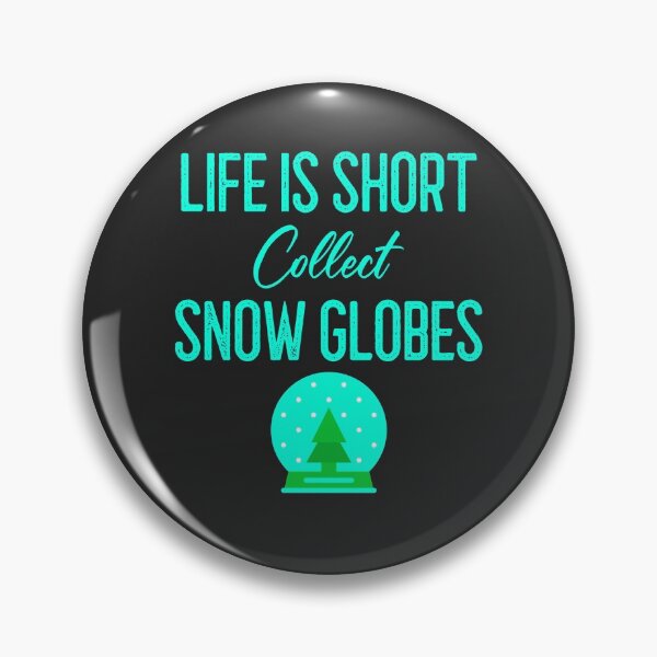 Item preview, Life Is Short Collect Snow Globes designed and sold by EricJP.