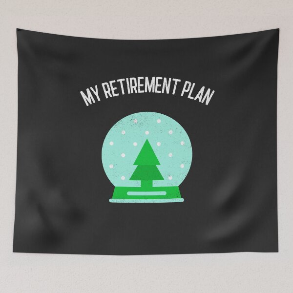 Item preview, My Retirement Plan designed and sold by EricJP.
