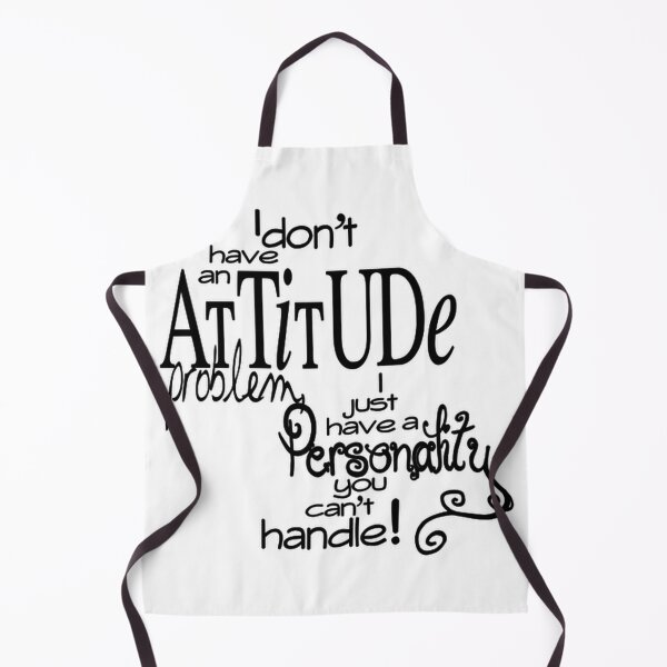 Item preview, I Dont Have an Attitude Problem designed and sold by KristoBones.