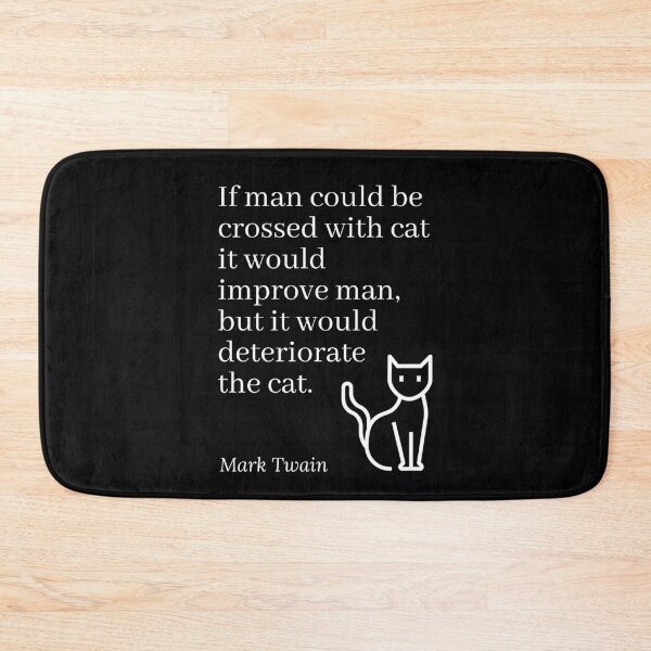 Item preview, If Man Could Be Crossed With Cat Mark Twain Quotation designed and sold by Primal Frog.
