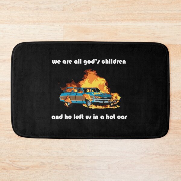 Item preview, we are all god's children and he left us in a hot car designed and sold by gomezt1992.