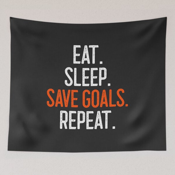 Item preview, Eat Sleep Save Goals Repeat designed and sold by EricJP.