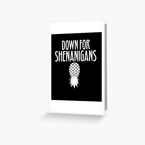 Swingers-Tshirt-Down-For-Shenanigans-Pineapple-Swinger-Party Greeting Card