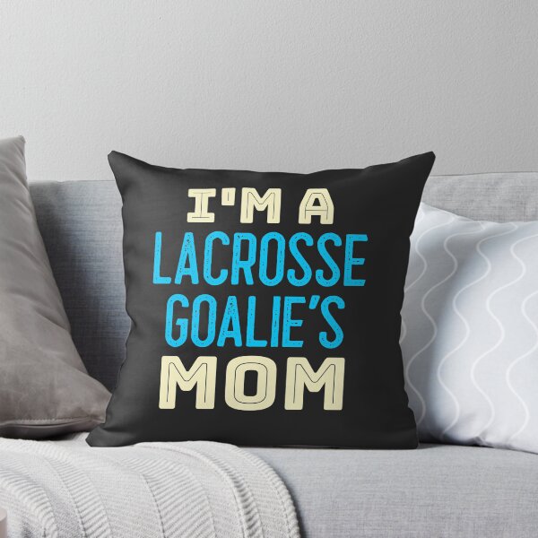 Item preview, I'm A Lacrosse Goalie's Mom designed and sold by EricJP.