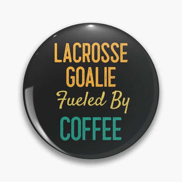 Item preview, Lacrosse Goalie Fueled By Coffee designed and sold by EricJP.