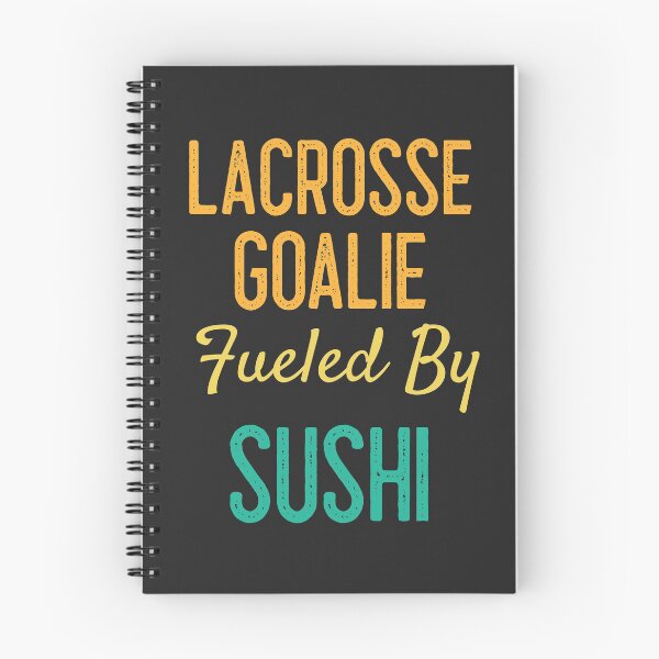 Item preview, Lacrosse Goalie Fueled By Sushi designed and sold by EricJP.