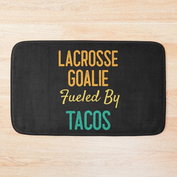 Item preview, Lacrosse Goalie Fueled By Tacos designed and sold by EricJP.