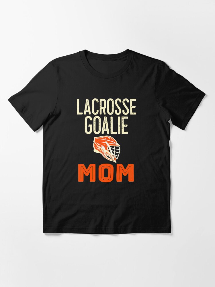 lacrosse goalie mom shirts