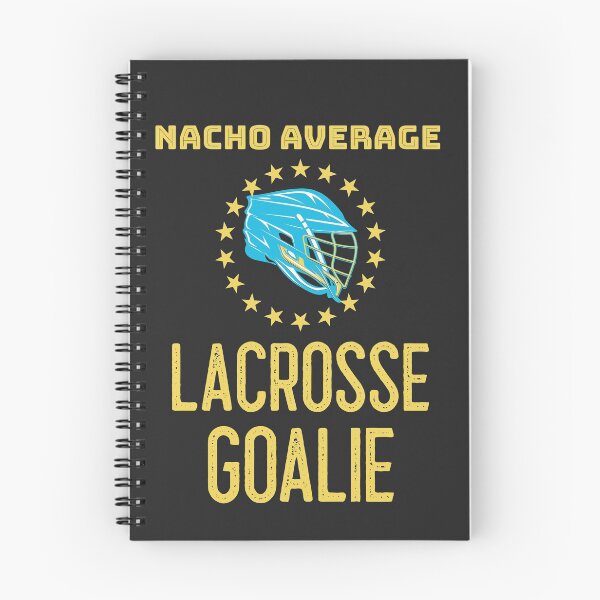 Item preview, Nacho Average Lacrosse Goalie designed and sold by EricJP.
