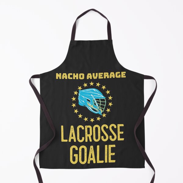 Item preview, Nacho Average Lacrosse Goalie designed and sold by EricJP.
