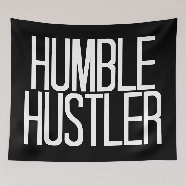 Item preview, Humble Hustler designed and sold by ckz19.