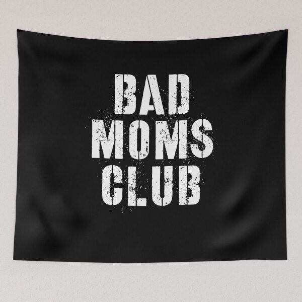Item preview,  Bad Moms Club Big Text designed and sold by Sujitra  Romyen.