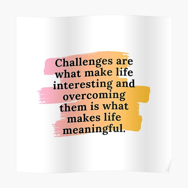 Life Inspiration Motivation Quote Poster Challenge Be Strong Be Happy Picture