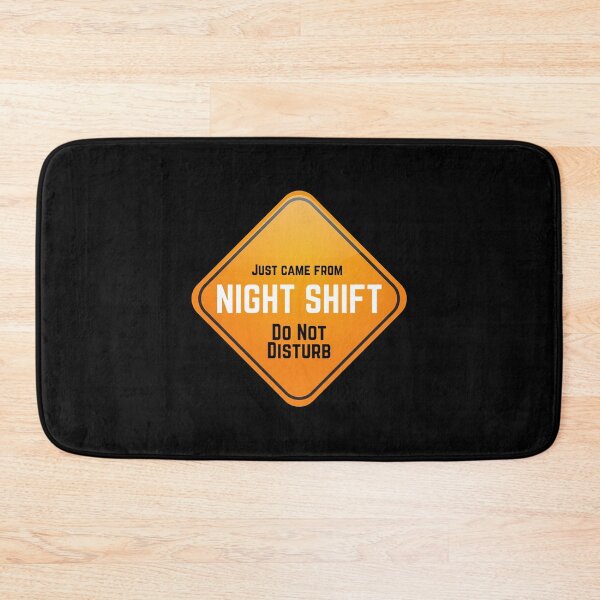 Item preview, Just Came From Night Shift Do Not Disturb designed and sold by DocTeen.