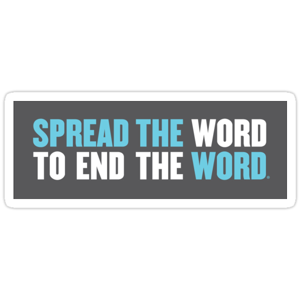 "Spread the Word to End the Word" Stickers by kaybray Redbubble