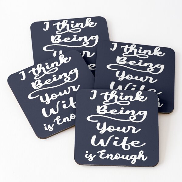 Item preview, I Think Being Your Wife Is Enough designed and sold by ShirtzTonight.