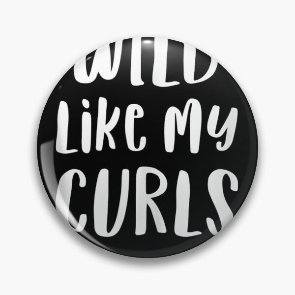 Item preview, wild like my curls Wild Like My Curls,Curly Haired,Like My Curls,My Curls,Wild Like, designed and sold by ryanpensyp.