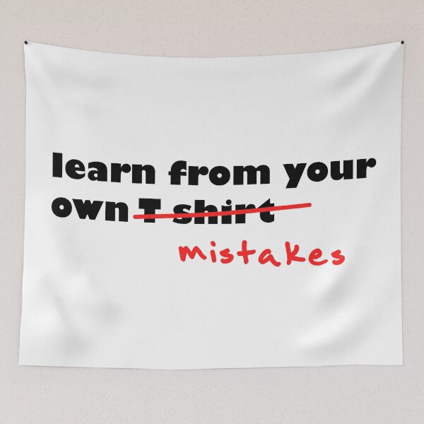 Item preview, Learn from your own mistakes designed and sold by Xdelacra.