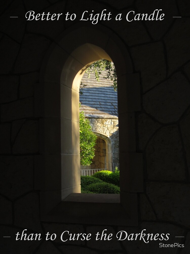 "Better to Light a Candle than to Curse the Darkness" Poster for Sale