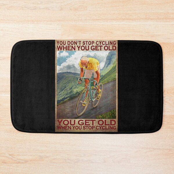 Item preview, You don't stop cycling when you get old you get old when you stop cycling designed and sold by cevyl49.