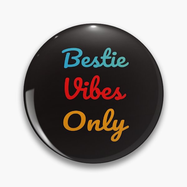 Item preview, Bestie Vibes Only designed and sold by ProBatavian.
