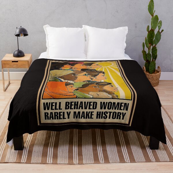 Item preview, Well behaved women rarely make history designed and sold by reenea84.