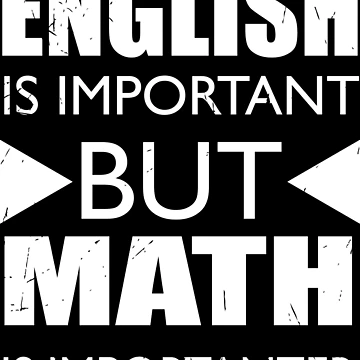 Artwork thumbnail, English Or Math by Clothesify