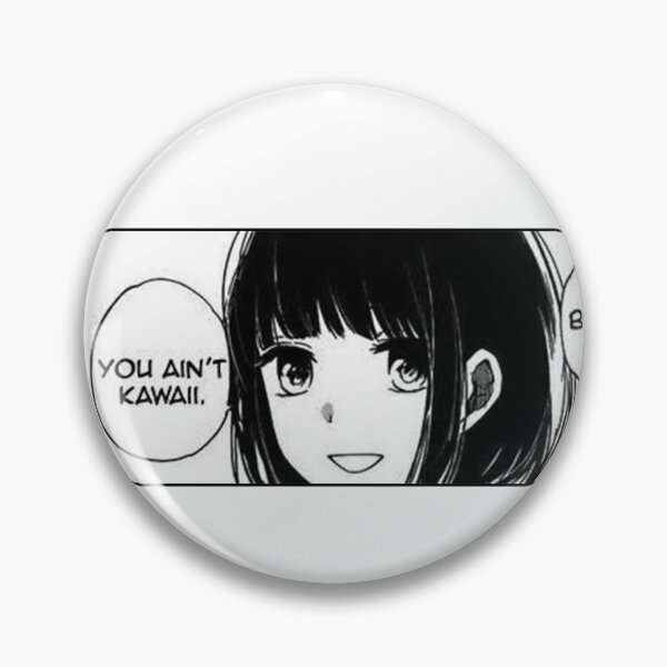 Item preview, You Aint Kawaii Bitch Art designed and sold by WanderingTrader.