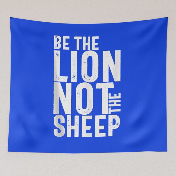 Item preview, Be The Lion Not The Sheep Motivational designed and sold by nancymachado.