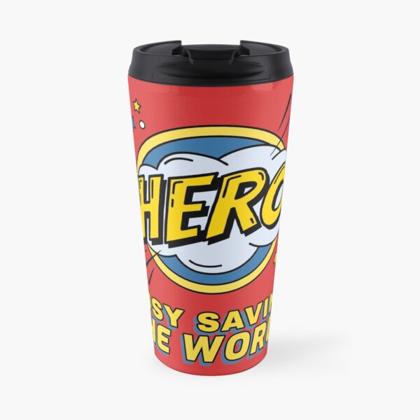 Busy saving the world Travel Mug