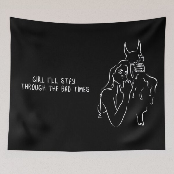 Item preview, Girl I will stay through the bad times. designed and sold by Burmesevipes.