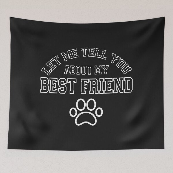 Item preview, Dog Lover Let Me Tell You About My Best Friend designed and sold by Realmuto.