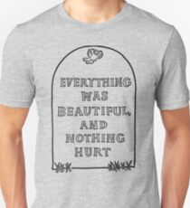 Slaughterhouse Five – Everything Was Beautiful and Nothing Hurt Unisex T-Shirt