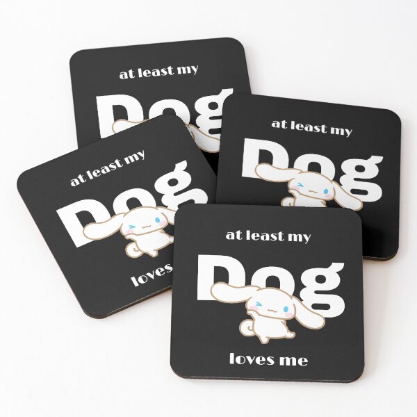Item preview, At least my dog loves me designed and sold by Sesame1195.