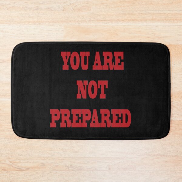Item preview, You Are Not Prepared designed and sold by YOUR-LOOK.