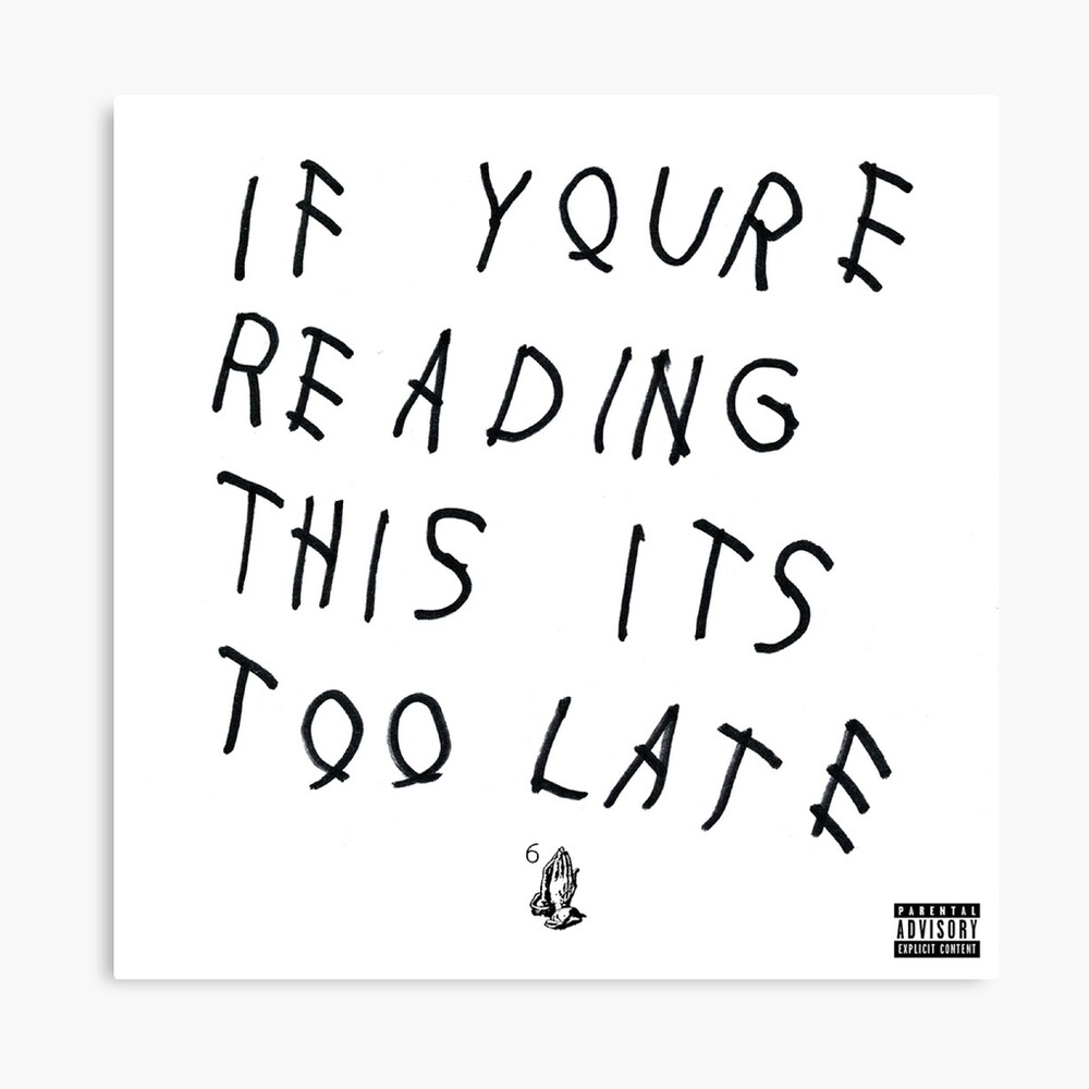 If You’re Reading This It’s Too Late