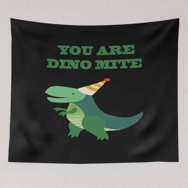 Item preview, You Are Dino Mite designed and sold by YOUR-LOOK.