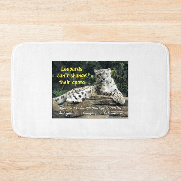 Item preview, Leopards can't change their spots - you can change your behaviour designed and sold by BijouArt.