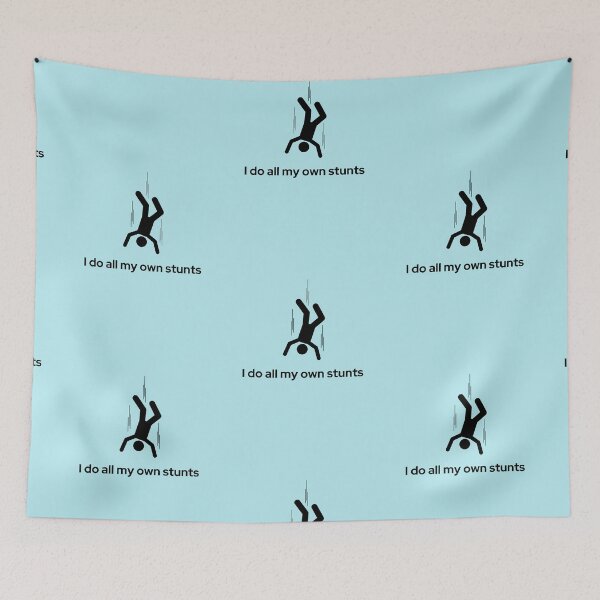 Item preview, I do all my own Stunts | LIFE IS LIKE THAT  designed and sold by Le Plus Three.