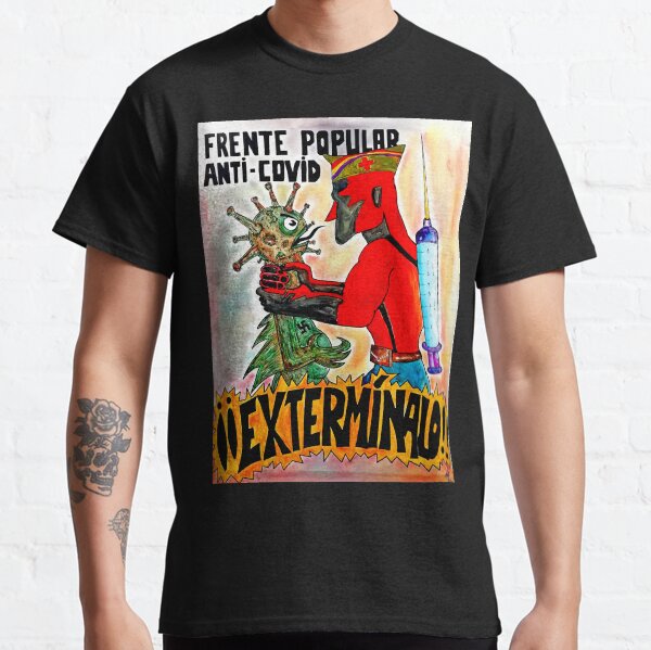 TXUS BIXQUERT: "TXUS BIXQUERT:" Covid-19 War - Popular Anti-Covid Front " Classic T-Shirt