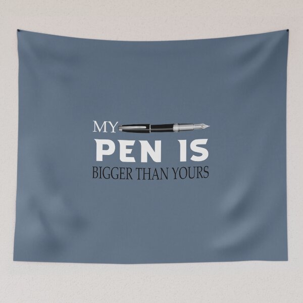 Item preview, My Pen Is Bigger Than Yours designed and sold by Clothesify.
