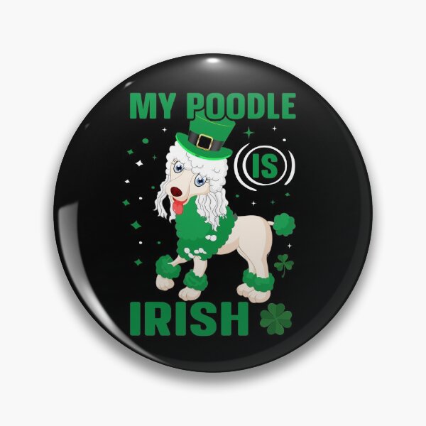 Item preview, My Poodle is Irish - St. Patrick's Day designed and sold by K-icon.