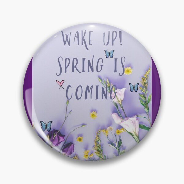 Item preview, wake up spring is coming designed and sold by MonaLisaStore.