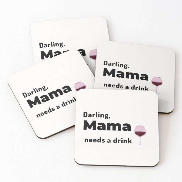 Item preview, Darling, mama needs her drink designed and sold by Manoroma.