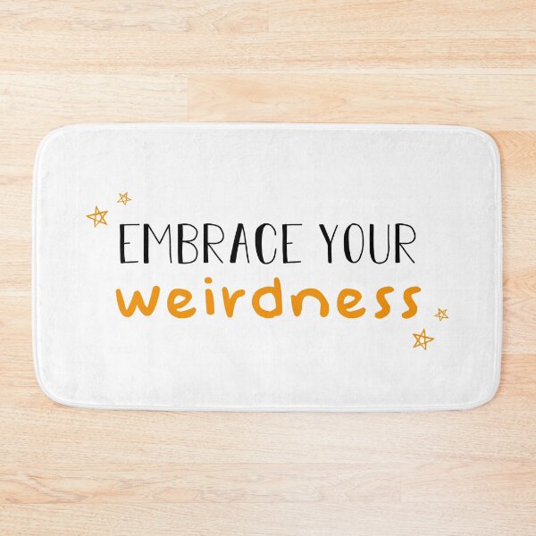 Item preview, Embrace your weirdness designed and sold by Alicia-Lee.