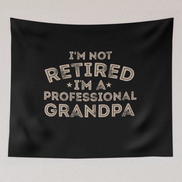 Item preview, I'm Not retired i'm a professional grandpa funny grandpa birthday for retirement men and women and teacher designed and sold by dianoo.