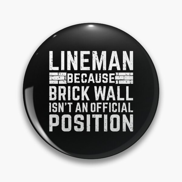 Item preview, Lineman Because Brick Wall Isn't A Position Football Player Gift designed and sold by DamnGoodDesign.
