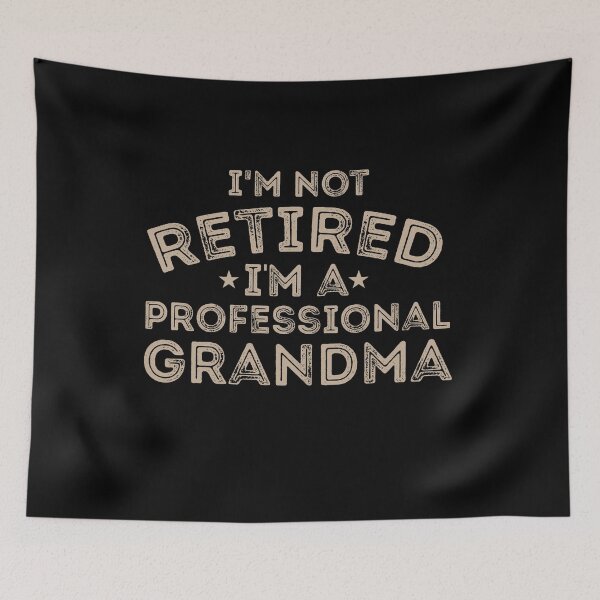Item preview, I'm Not retired i'm a professional grandma funny grandma birthday for retirement men and women and teacher designed and sold by dianoo.