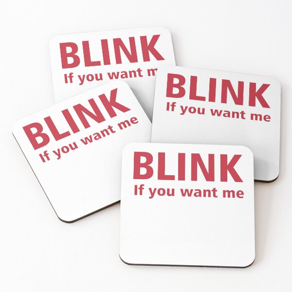 Item preview, BLINK IF YOU WANT ME designed and sold by MallsD.